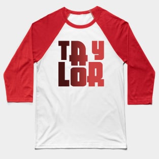 Taylor, name, typography Baseball T-Shirt